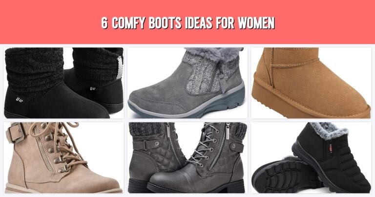 6 Comfy Boots Ideas For Women